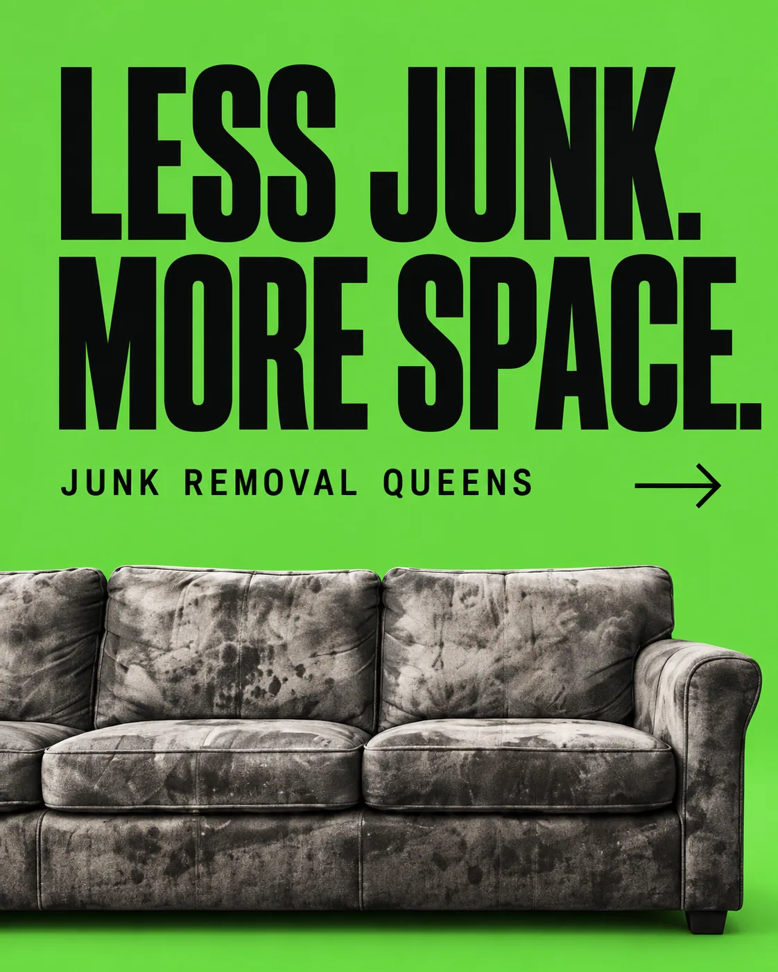 Less junk. More space.